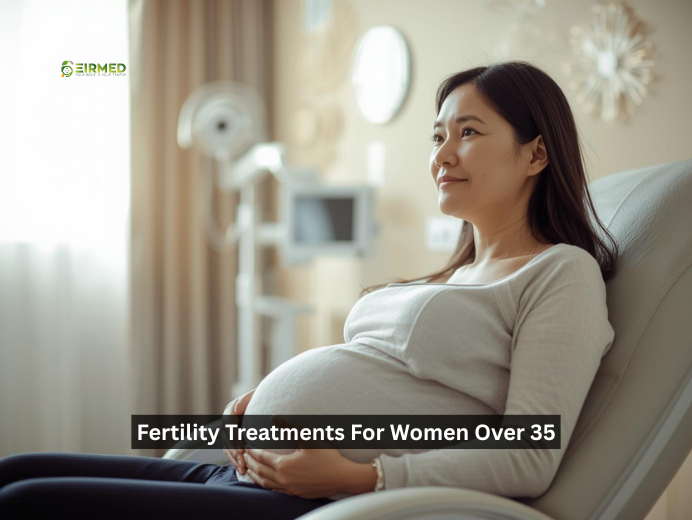 Fertility Treatments For Women Over 35 in 2025 – Proven Paths to Success