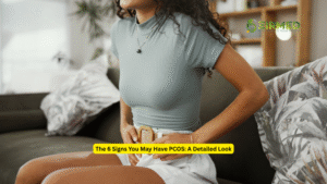 The 6 Signs You May Have PCOS: A Detailed Look