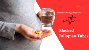 steps to getting pregnant with blocked fallopian tubes